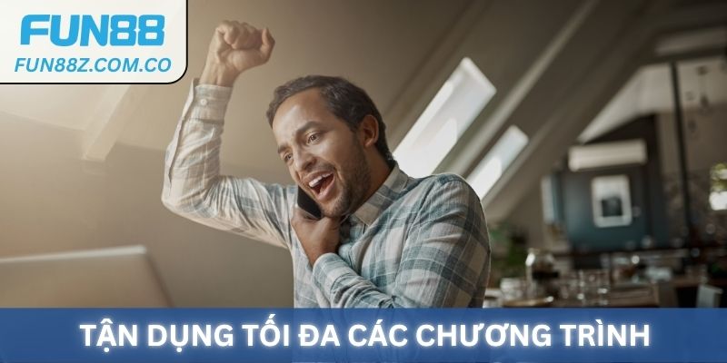Tận dụng tối đa các chương trình khuyến mãi Fun88